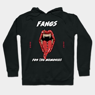 Fangs for the Memories Hoodie